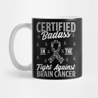 Certified Badass Glioblastoma Awareness Brain Tumor Mug